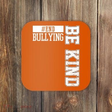 End Bullying Be Kind Awareness Coaster