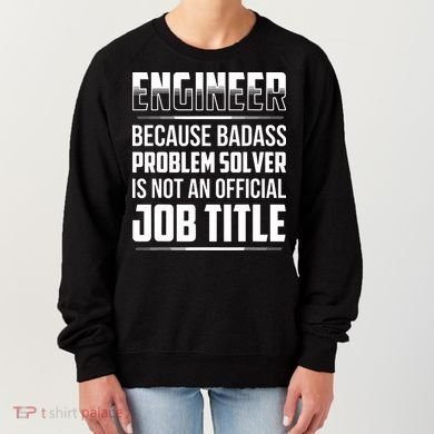 Engineer Because Badass Problem Solver Is Not An Job Title Women's Sweatshirt