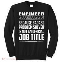 Engineer Because Badass Problem Solver Is Not An Job Title Sweatshirt thumb 0