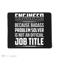 Engineer Because Badass Problem Solver Is Not An Job Title Mousepad thumb 0