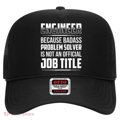 Engineer Because Badass Problem Solver Is Not An Job Title Hat