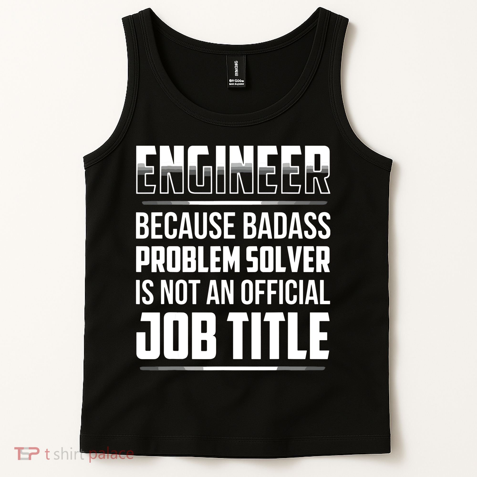 Engineer Because Badass Problem Solver Is Not An Job Title Tank Top
