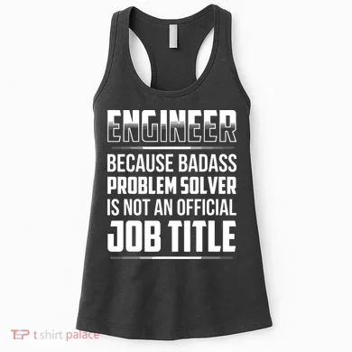 Engineer Because Badass Problem Solver Is Not An Job Title Women's Tank Top