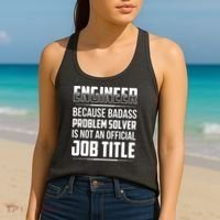 Engineer Because Badass Problem Solver Is Not An Job Title Women's Tank Top thumb 2