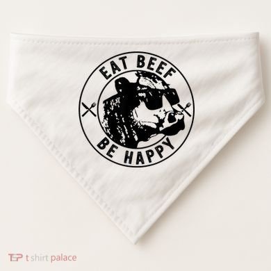 Eat Beef Be Happy Funny Gift USA-Made Doggie Bandana