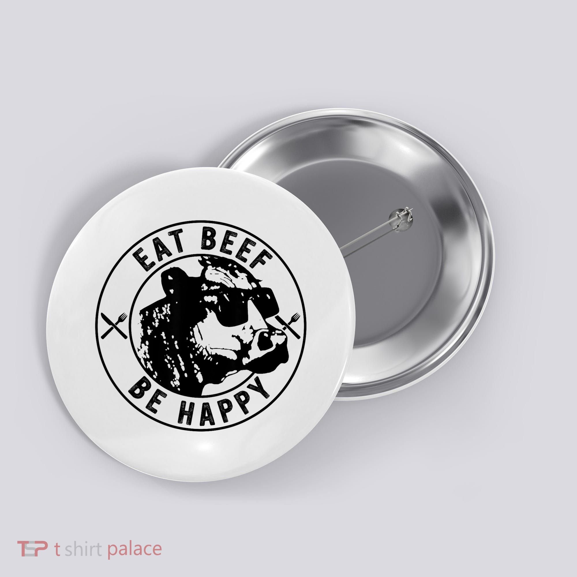 Eat Beef Be Happy Funny Gift Button