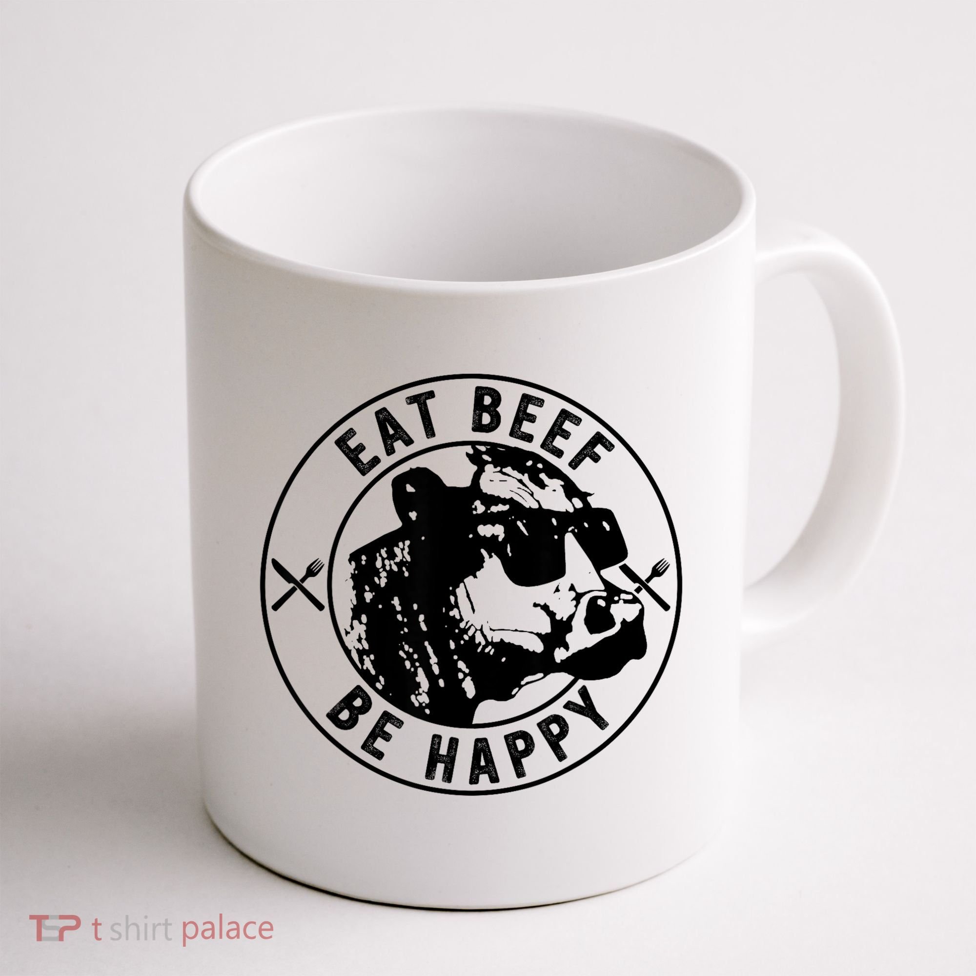 Eat Beef Be Happy Funny Gift Coffee Mug