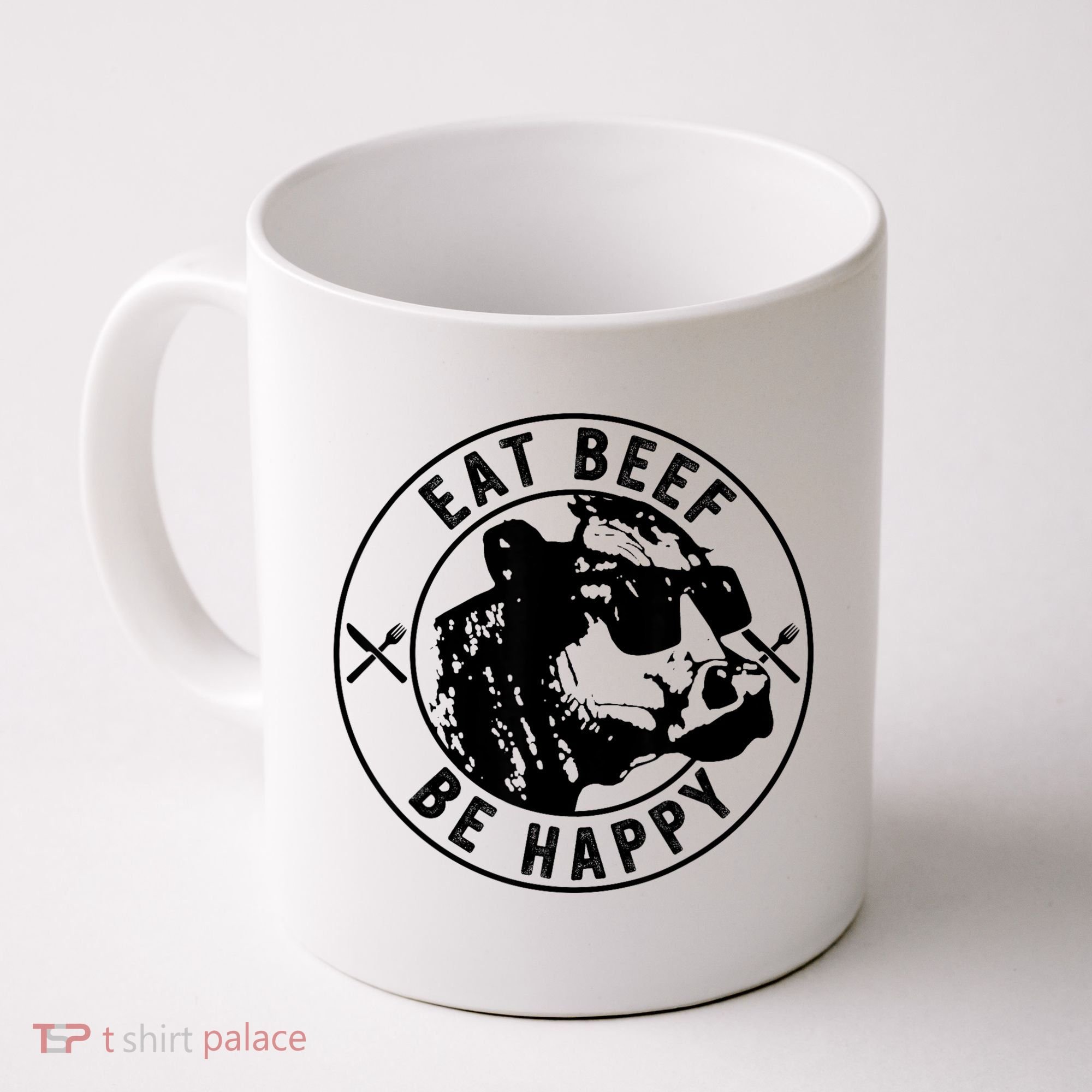 Eat Beef Be Happy Funny Gift Coffee Mug