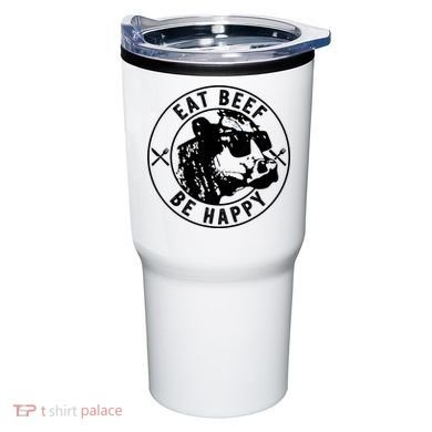 Eat Beef Be Happy Funny Gift Tumbler