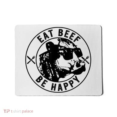 Eat Beef Be Happy Funny Gift Mousepad