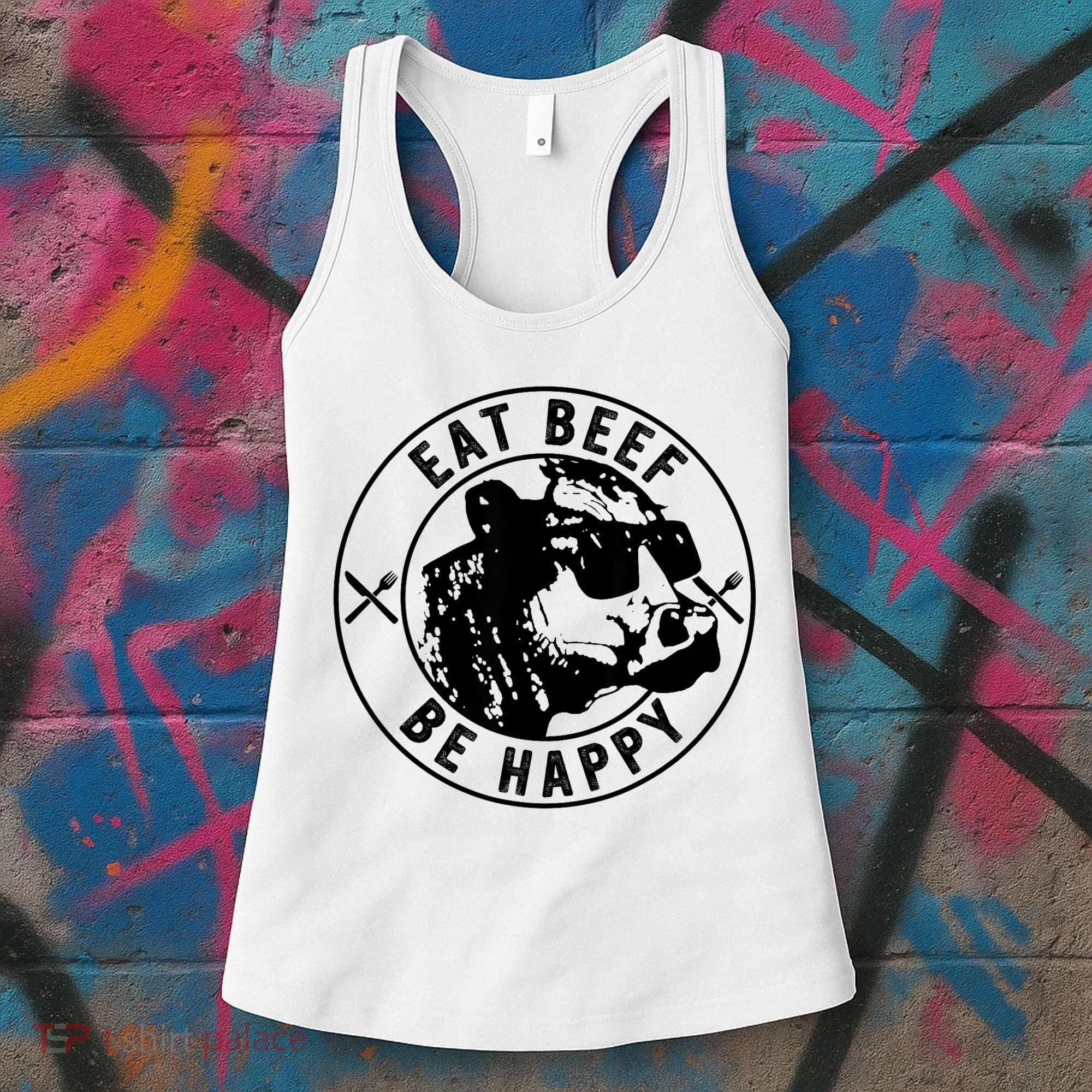 Eat Beef Be Happy Funny Gift Women's Tank Top