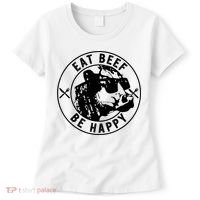 Eat Beef Be Happy Funny Gift Women's T-Shirt thumb 0