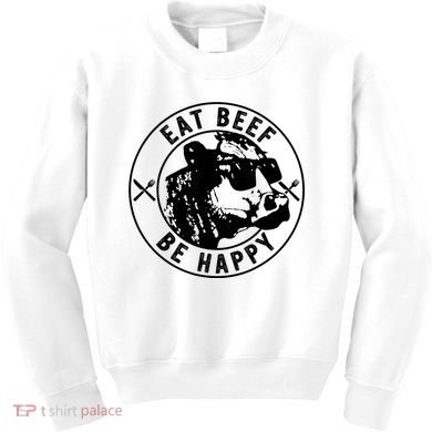 Eat Beef Be Happy Funny Gift Kids Sweatshirt