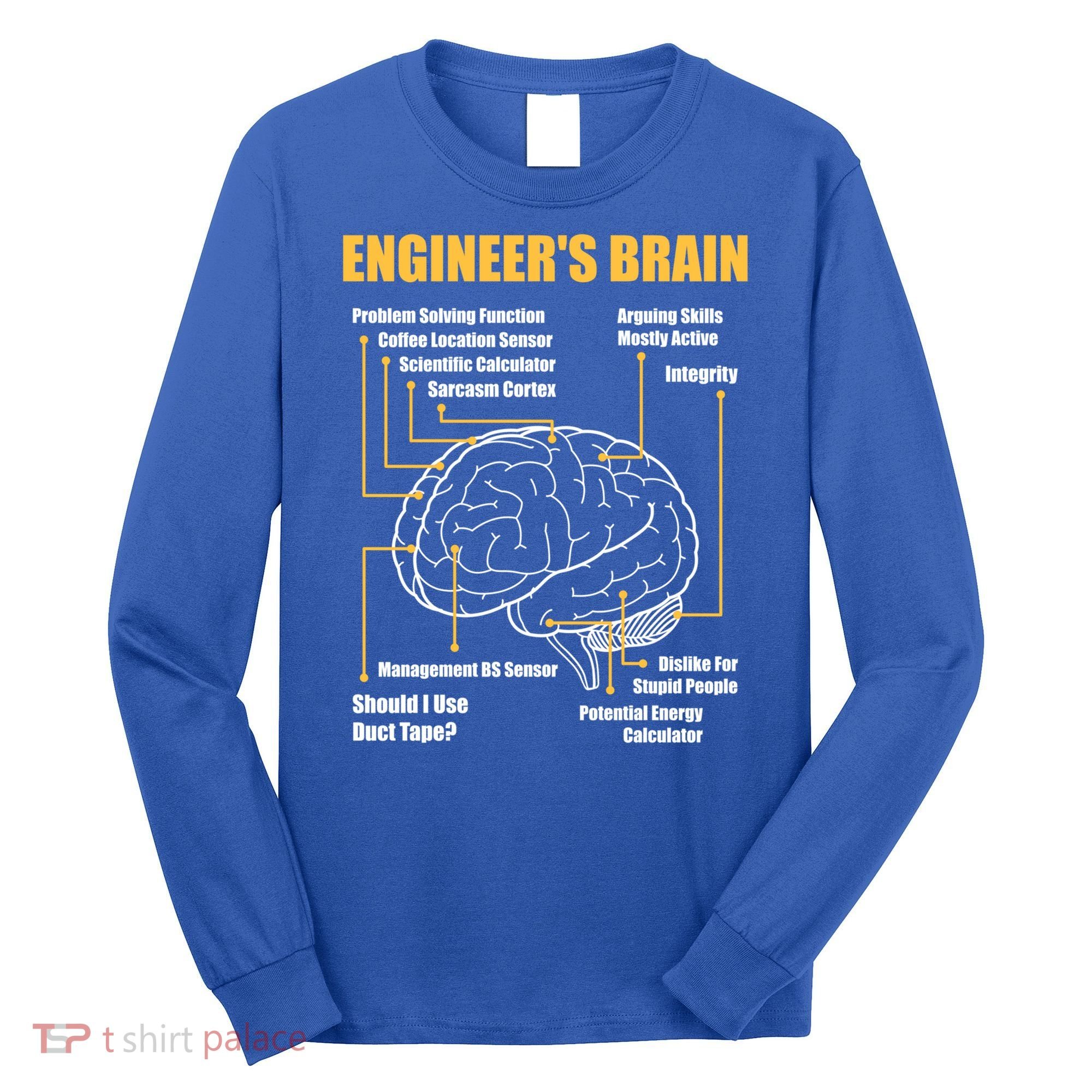 Engineer's Brain Cool Gift Funny Sarcastic Engineering Gift Long Sleeve Shirt