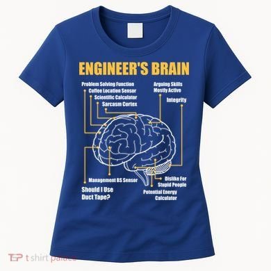 Engineer's Brain Cool Gift Funny Sarcastic Engineering Gift Women's T-Shirt