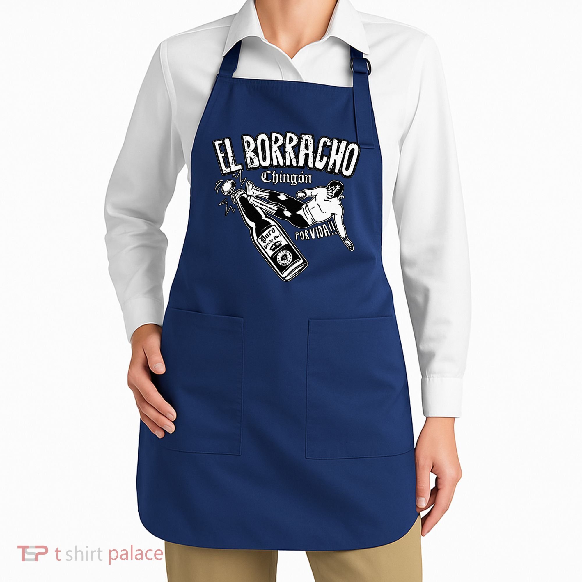 El Borracho Chingon Mexican Drinking Cinco De Mayo Apron