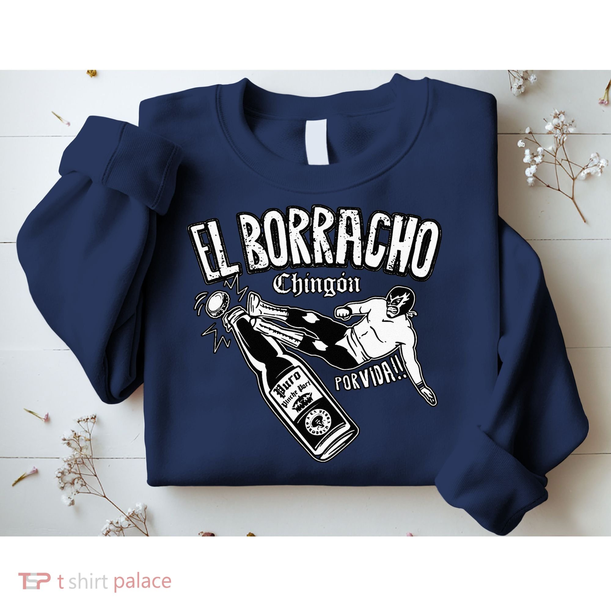 El Borracho Chingon Mexican Drinking Cinco De Mayo Sweatshirt