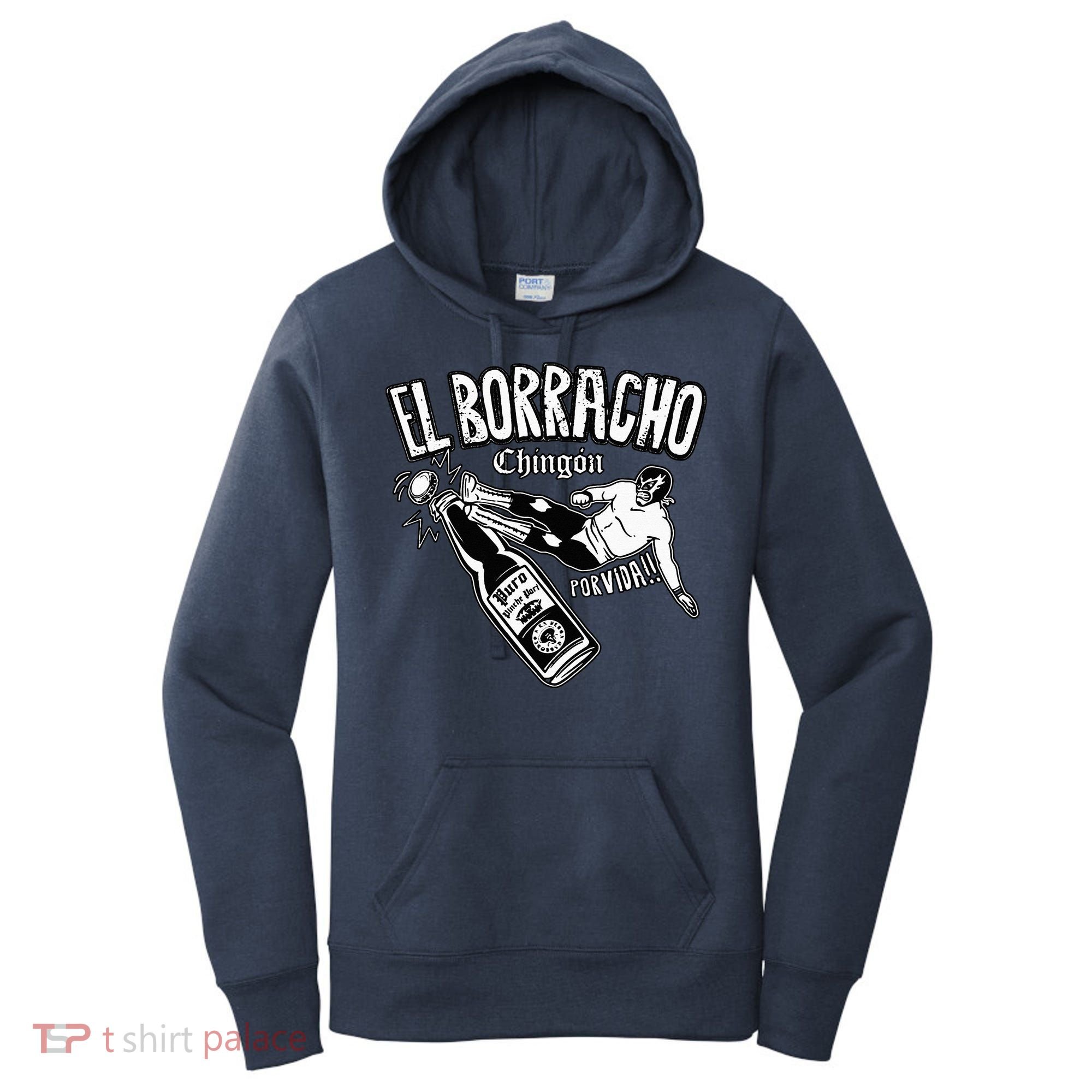 El Borracho Chingon Mexican Drinking Cinco De Mayo Women's Hoodie