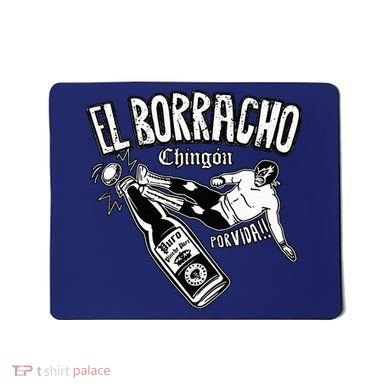 El Borracho Chingon Mexican Drinking Cinco De Mayo Mousepad