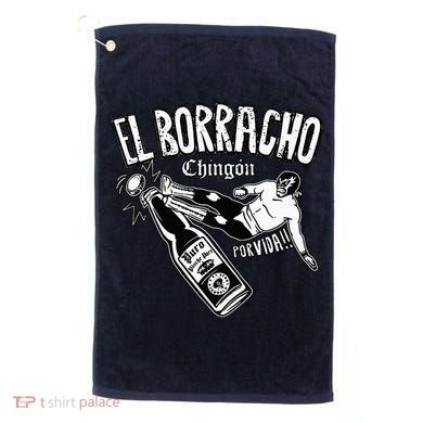 El Borracho Chingon Mexican Drinking Cinco De Mayo Golf Towel