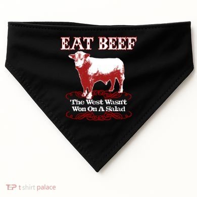 Eat Beef Cool Gift West Wasn't Won On Salad Hereford Cool Gift USA-Made Doggie Bandana