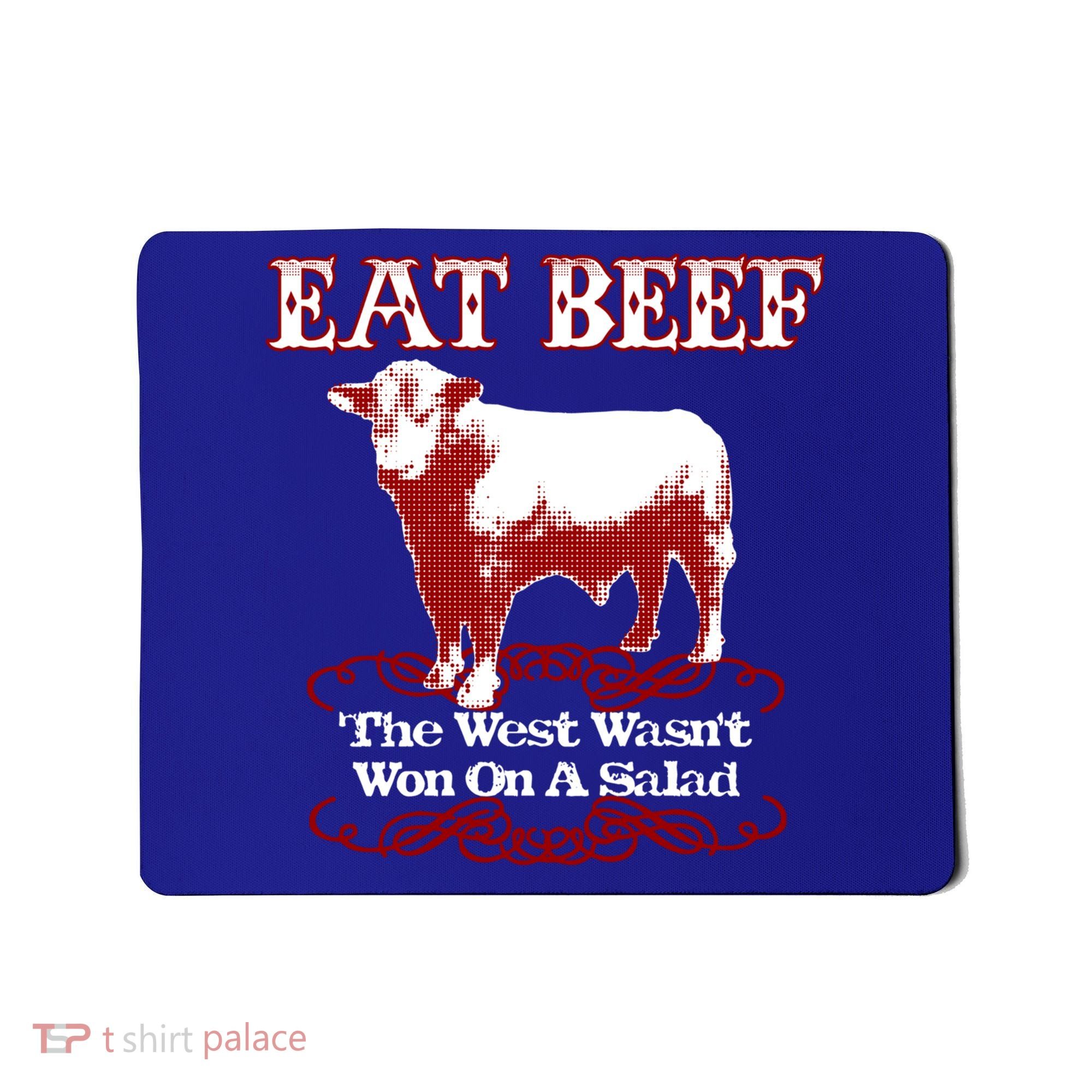 Eat Beef Cool Gift West Wasn't Won On Salad Hereford Cool Gift Mousepad
