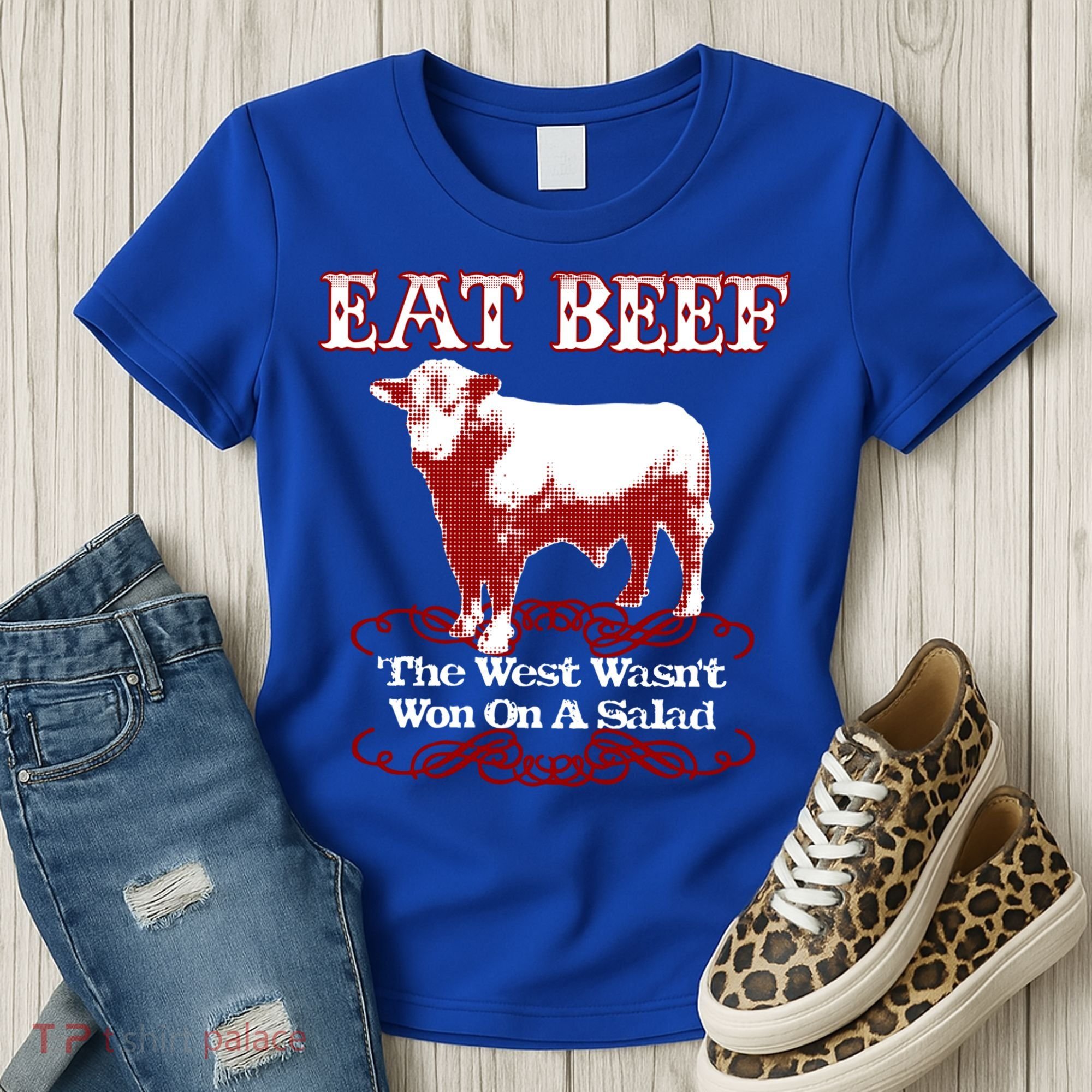 Eat Beef Cool Gift West Wasn't Won On Salad Hereford Cool Gift Women's T-Shirt
