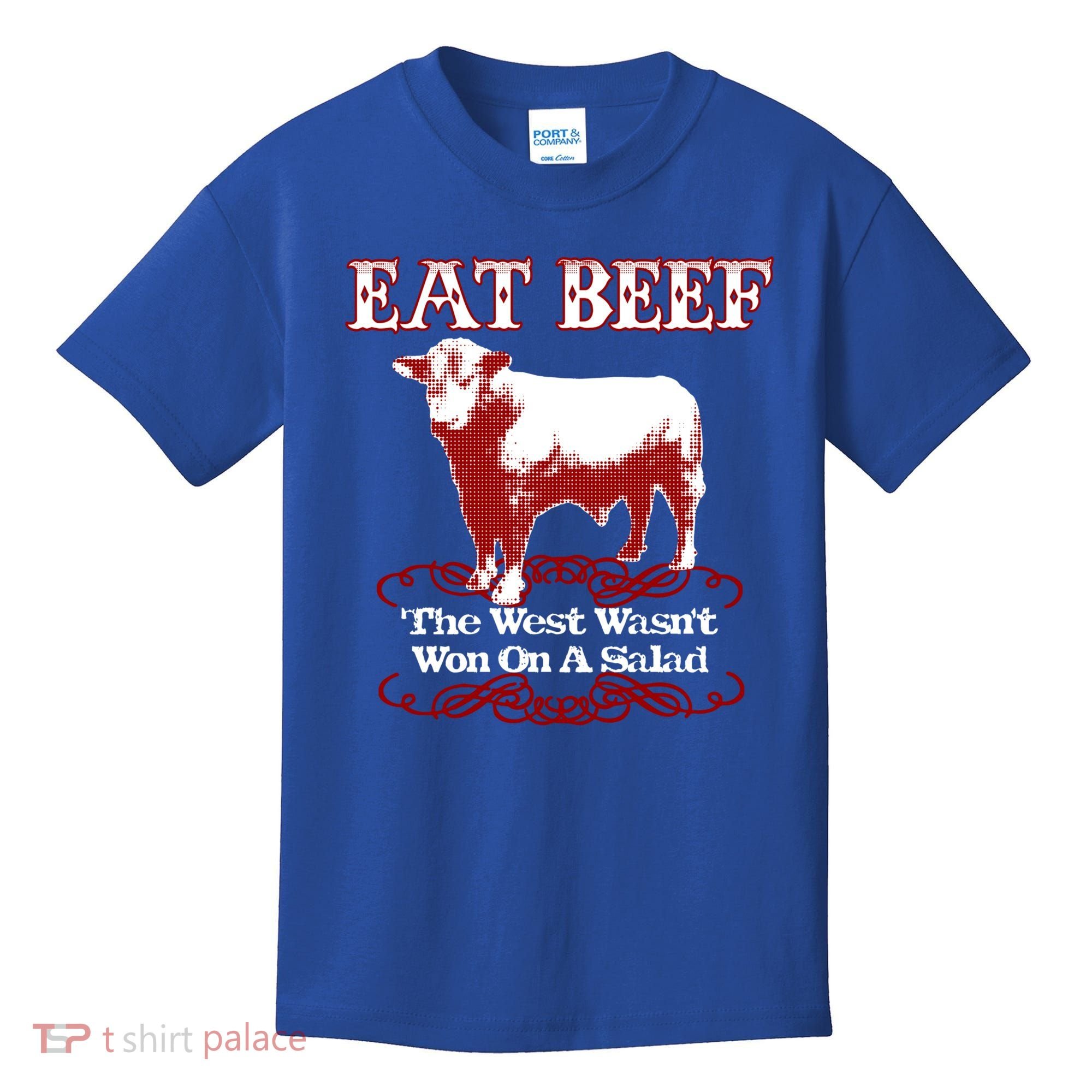 Eat Beef Cool Gift West Wasn't Won On Salad Hereford Cool Gift Kids T-Shirt