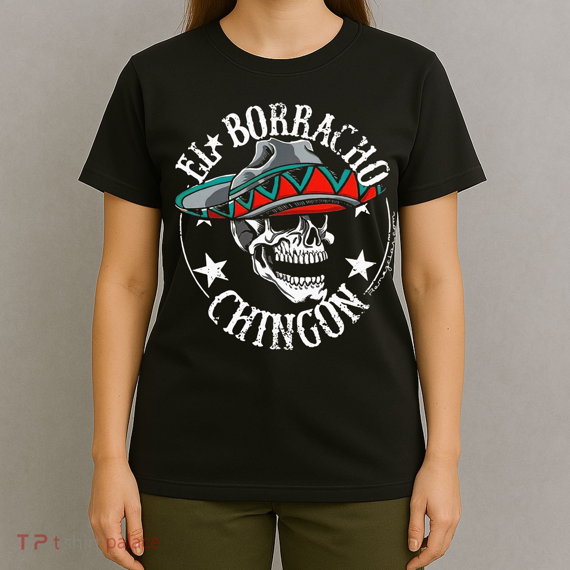 El Borracho Chingon Sugar Skull Cinco De Mayo T-Shirt