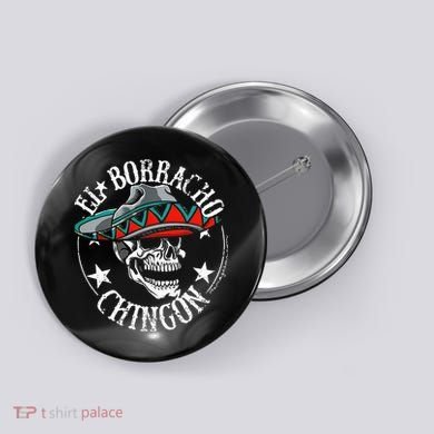 El Borracho Chingon Sugar Skull Cinco De Mayo Button