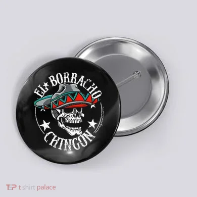 El Borracho Chingon Sugar Skull Cinco De Mayo Button