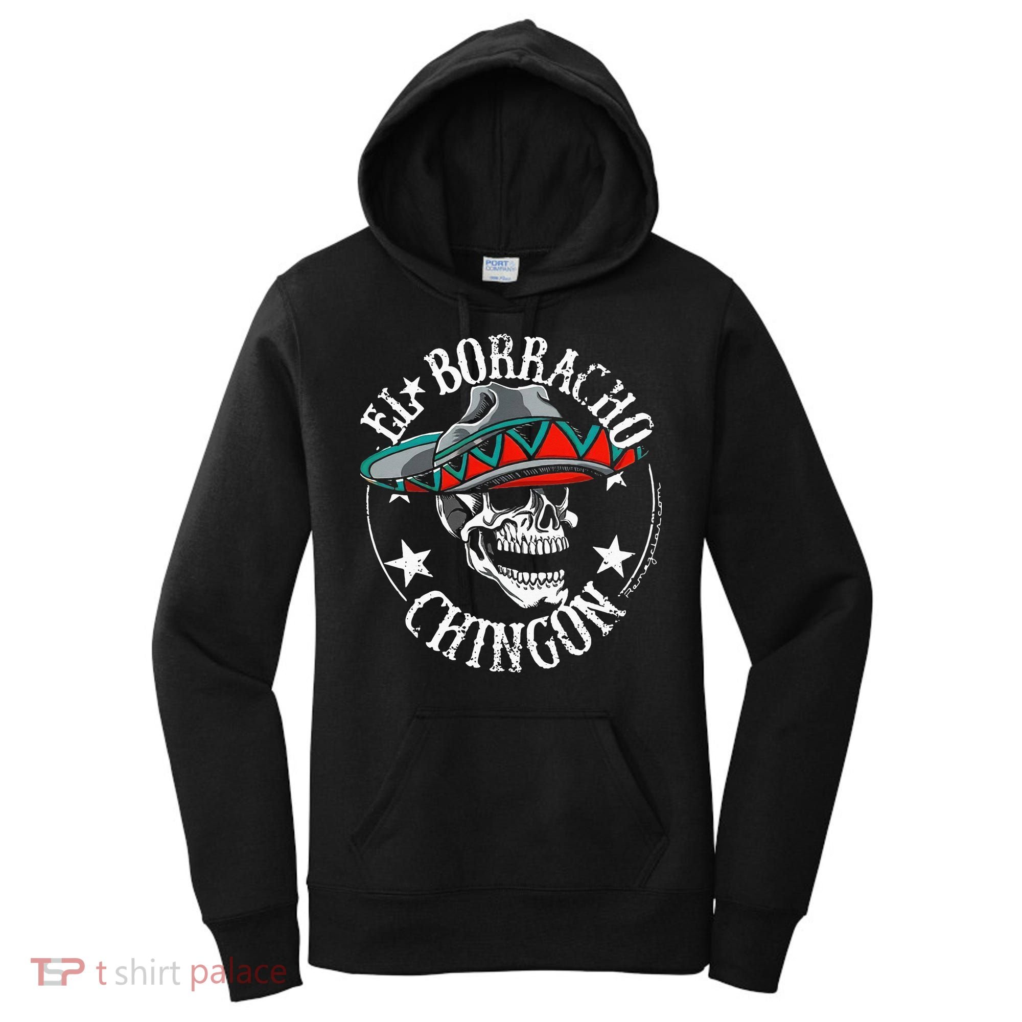 El Borracho Chingon Sugar Skull Cinco De Mayo Women's Hoodie