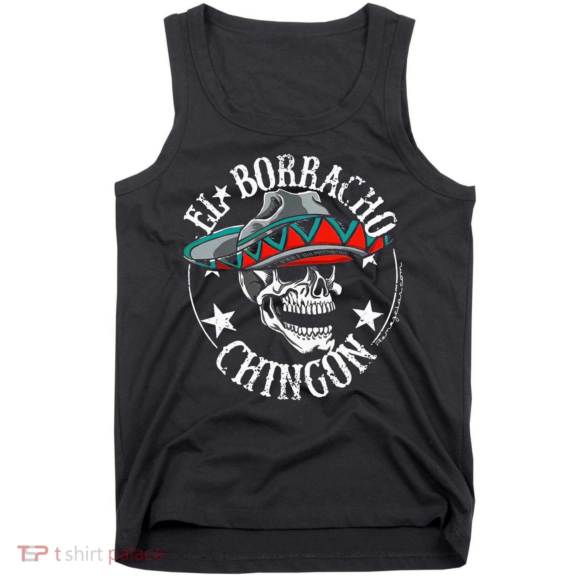 El Borracho Chingon Sugar Skull Cinco De Mayo Tank Top