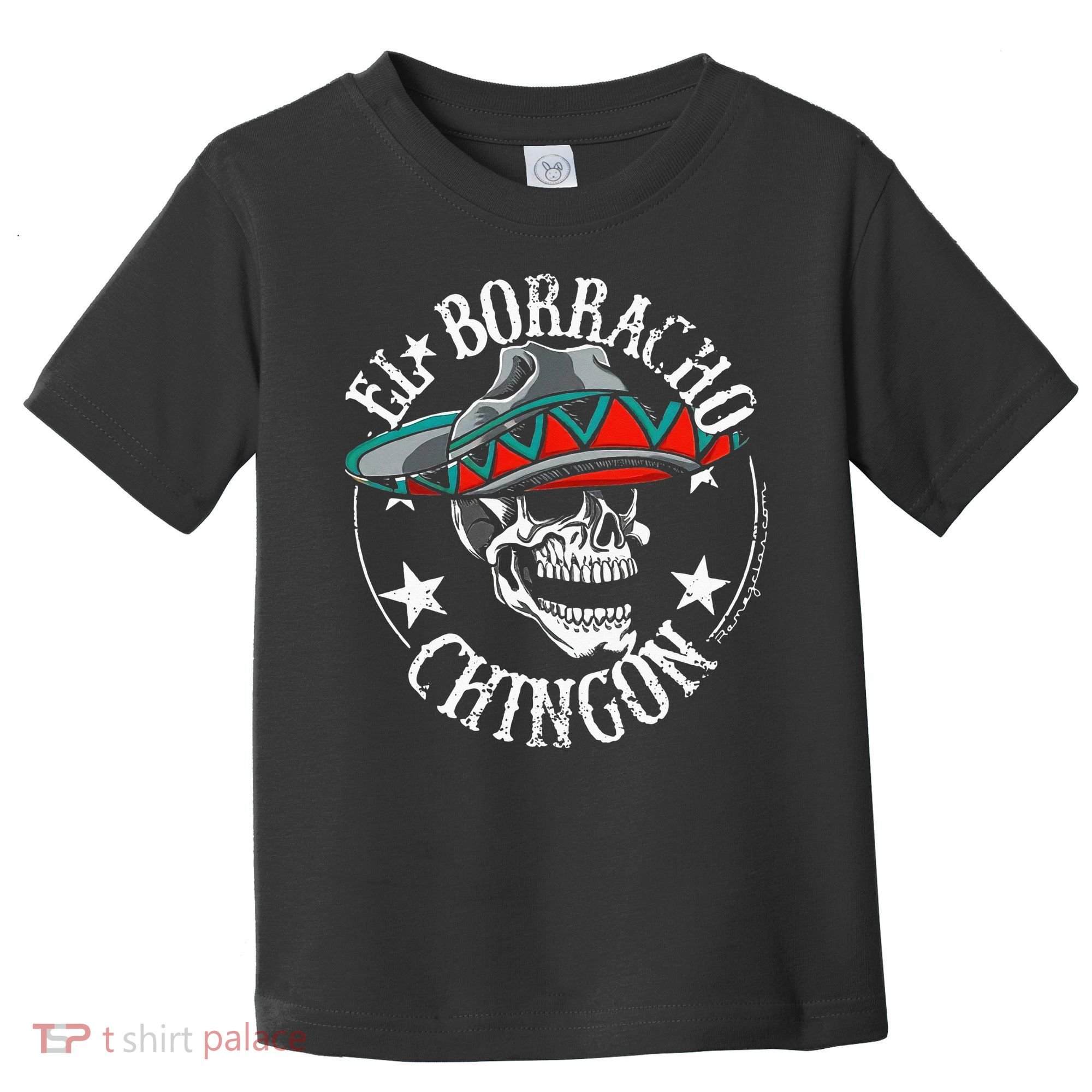 El Borracho Chingon Sugar Skull Cinco De Mayo Toddler T-Shirt