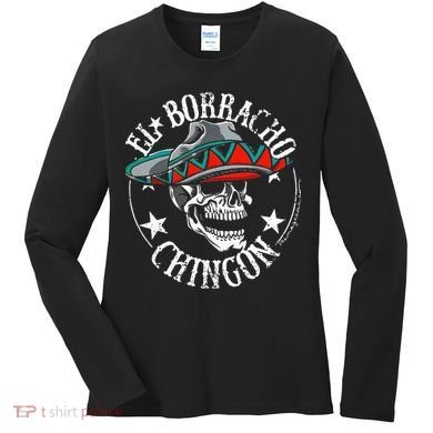 El Borracho Chingon Sugar Skull Cinco De Mayo Women's Long Sleeve Shirt