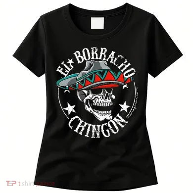 El Borracho Chingon Sugar Skull Cinco De Mayo Women's T-Shirt