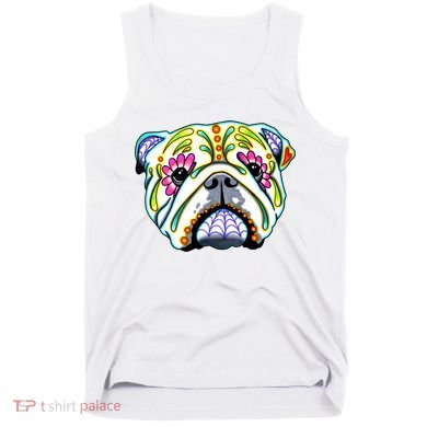 English Bulldog Cute Gift Day Of The Dead Sugar Skull Dog Gift Tank Top