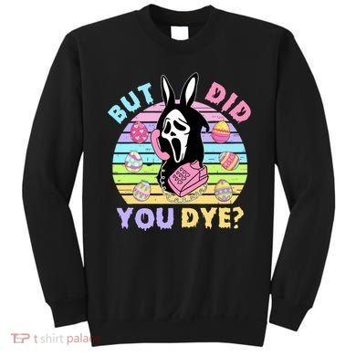 Easter But Did You Dye Easter Day Horror Bunny Ear Graphic Sweatshirt