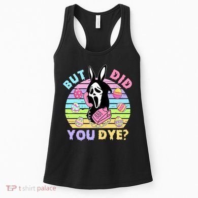 Easter But Did You Dye Easter Day Horror Bunny Ear Graphic Women's Tank Top
