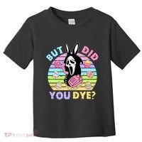 Easter But Did You Dye Easter Day Horror Bunny Ear Graphic Toddler T-Shirt thumb 0
