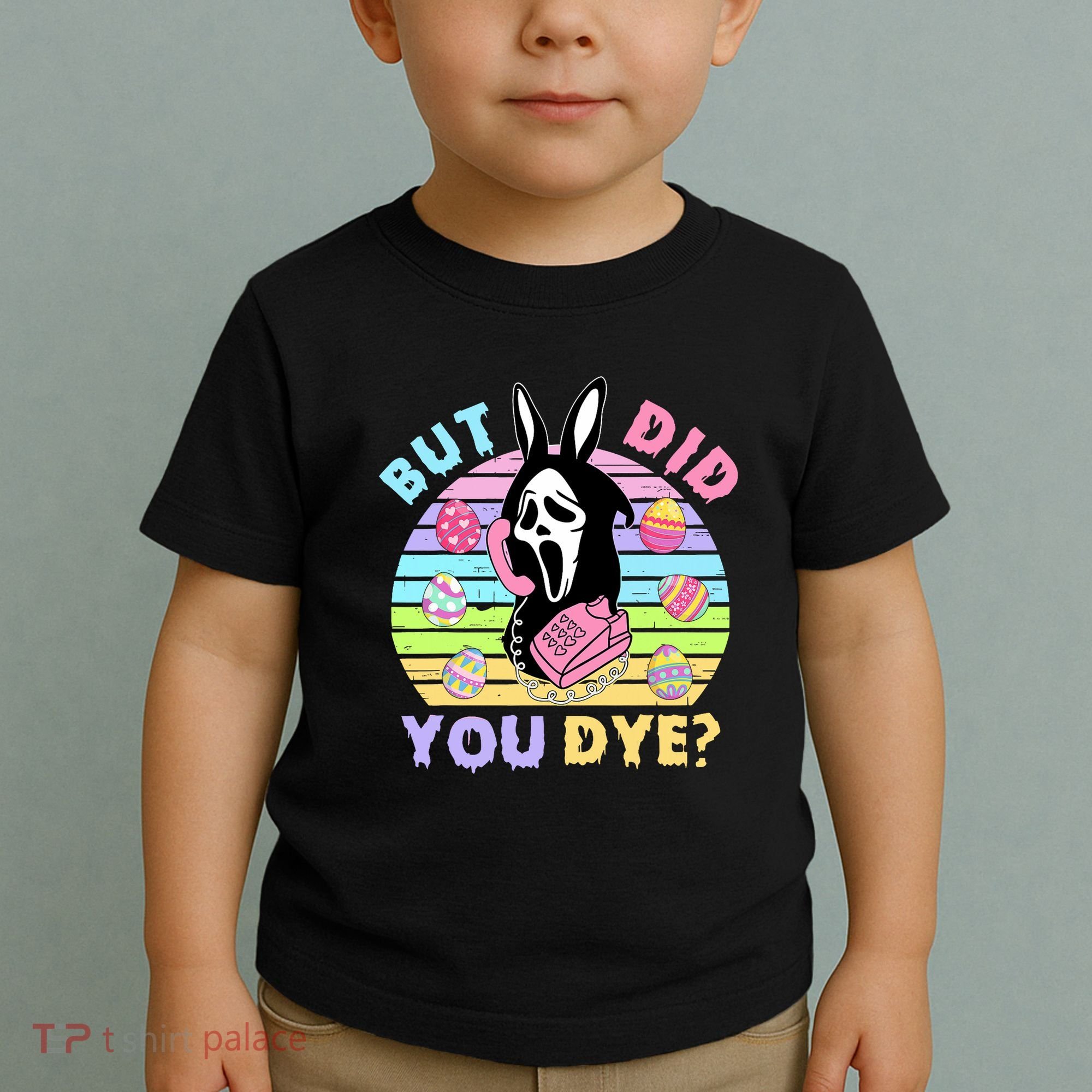 Easter But Did You Dye Easter Day Horror Bunny Ear Graphic Toddler T-Shirt