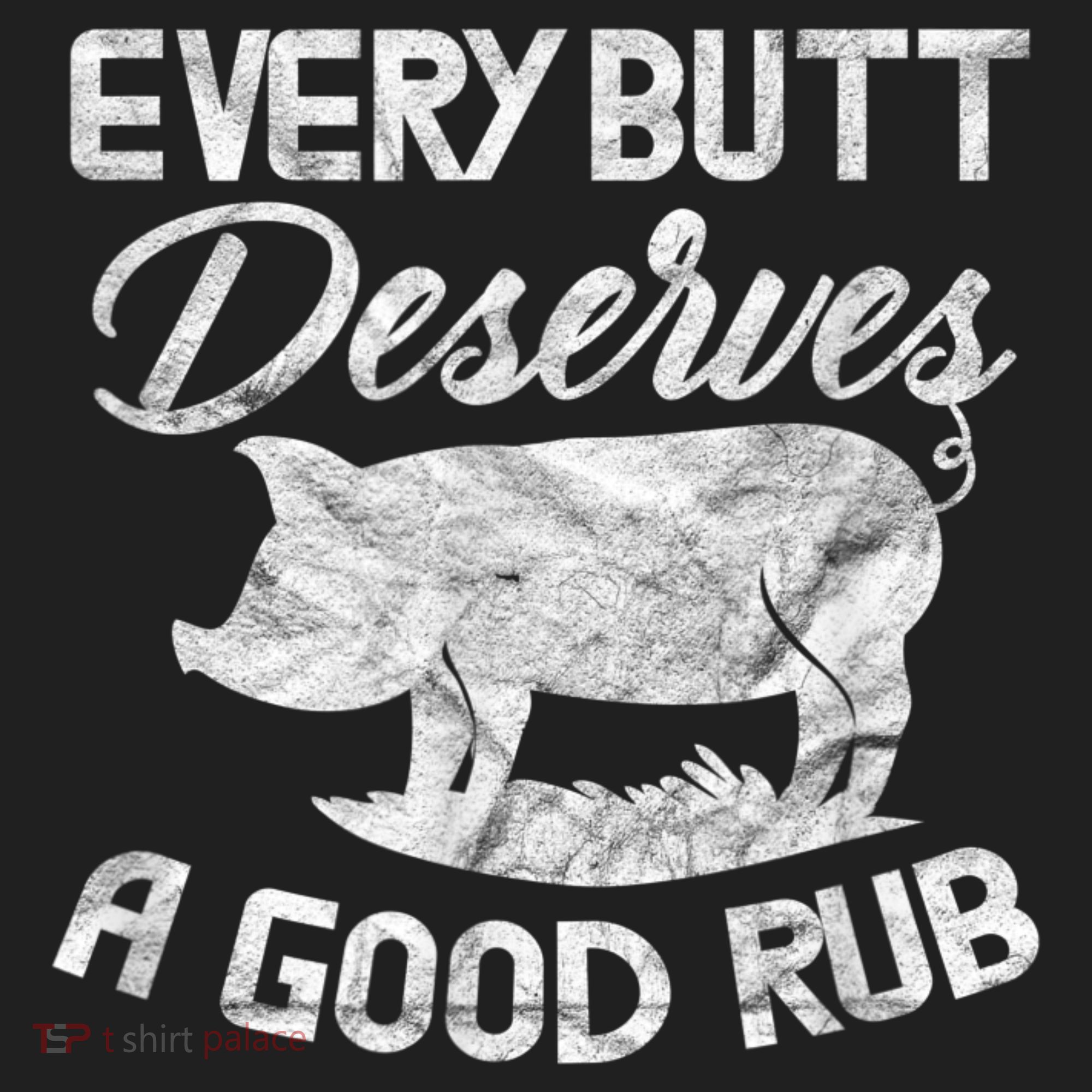 Every Butt Deserves A Good Rub Funny BBQ Women's Sweatshirt