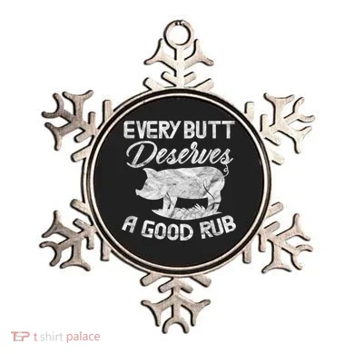 Every Butt Deserves A Good Rub Funny BBQ Ornament