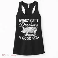 Every Butt Deserves A Good Rub Funny BBQ Women's Tank Top thumb 0