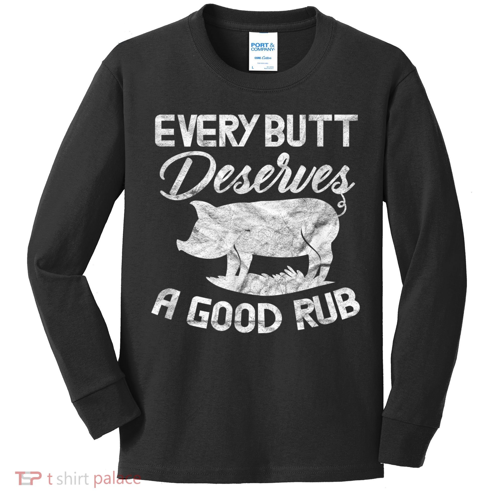 Every Butt Deserves A Good Rub Funny BBQ Kids Long Sleeve Shirt
