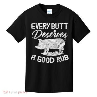 Every Butt Deserves A Good Rub Funny BBQ Kids T-Shirt
