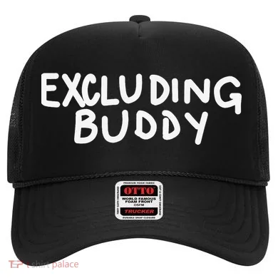 Excluding Buddy Hat