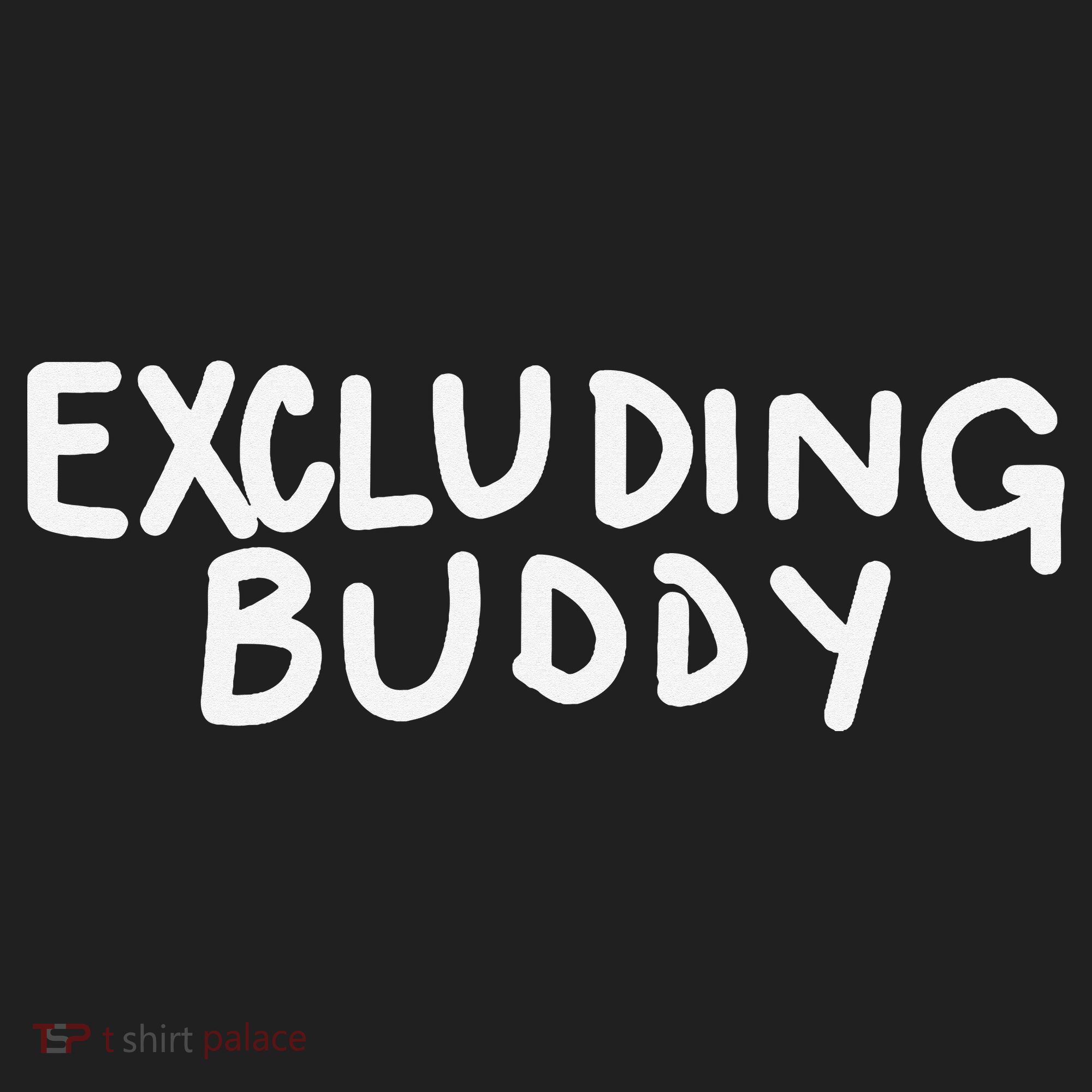 Excluding Buddy Hat