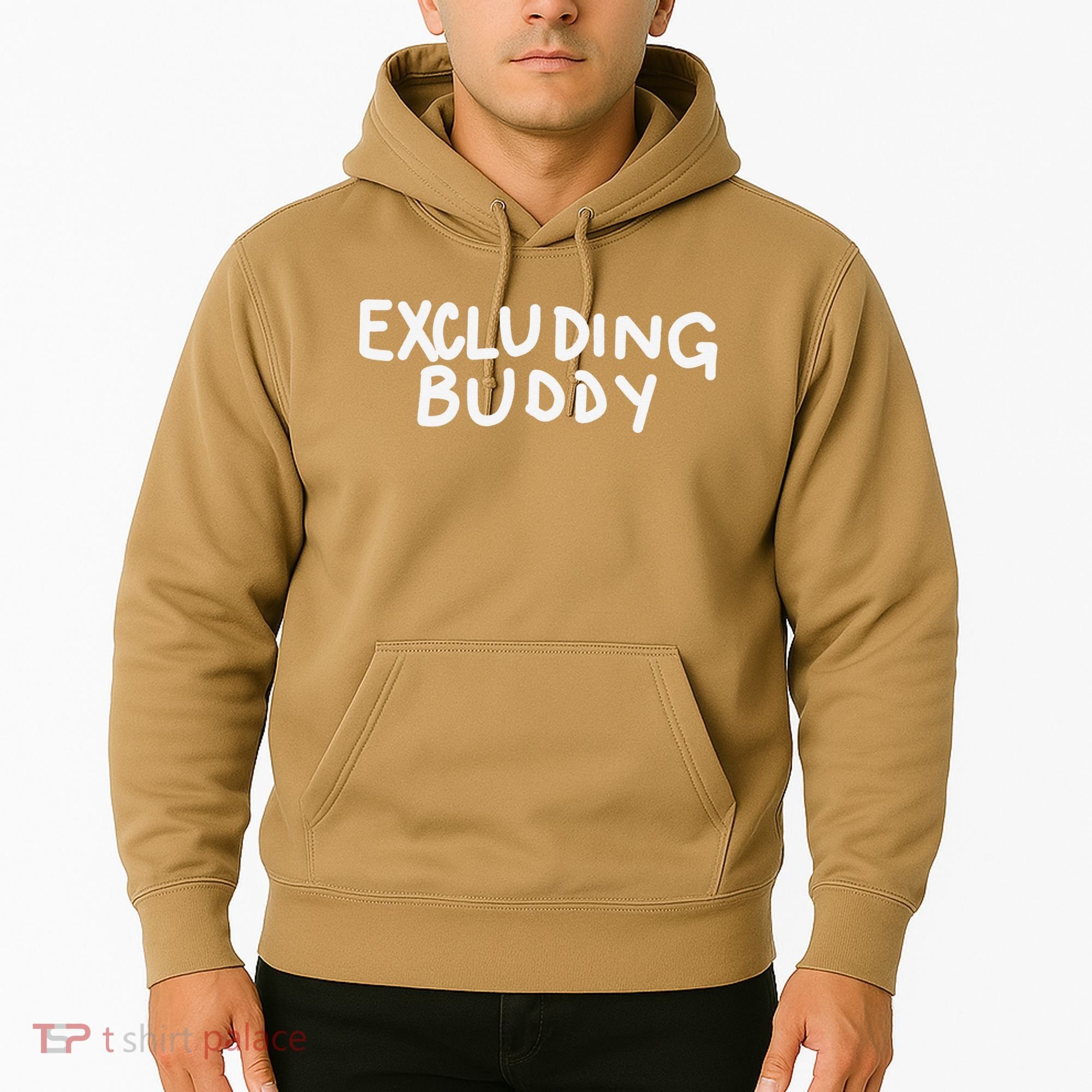 Excluding Buddy Hoodie