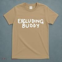 Excluding Buddy T-Shirt thumb 5